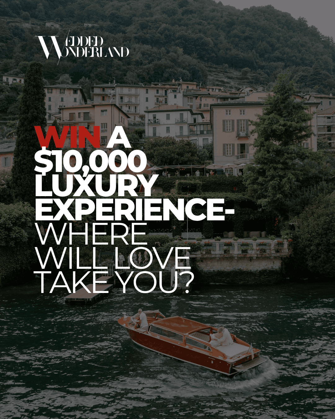 The Ultimate Destination Wedding Giveaway: Share Your Story to Win a $10,000 Luxury Experience