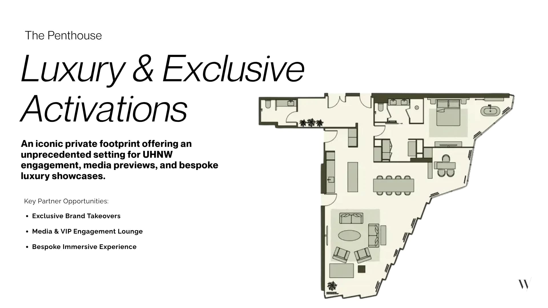 The Penthouse floorplan: a private footprint for exclusive brand takeovers, a media and VIP engagement lounge, and bespoke immersive experiences.